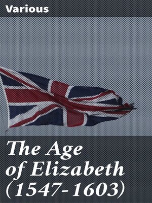 cover image of The Age of Elizabeth (1547-1603)
